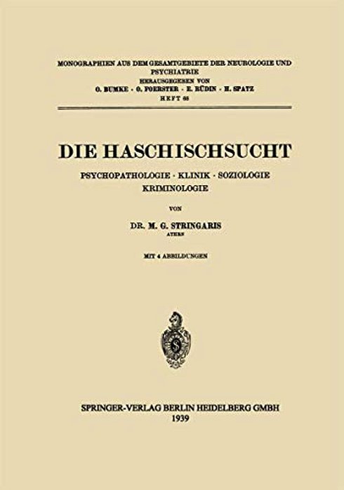 Die Haschischsucht: Psychopathologie - Klinik - Soziologie Kriminologie-..