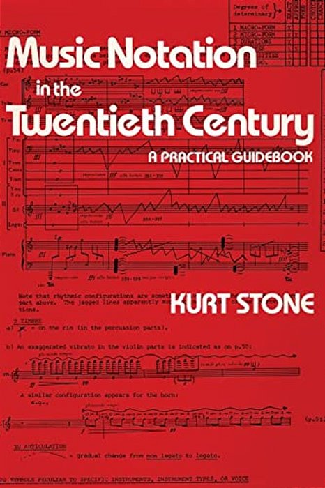 Music Notation In The Twentieth Century: A Practical Guidebook-..