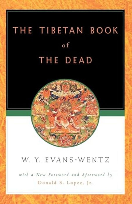 The Tibetan Book Of The Dead: Or The After-Death Experiences On The Bardo Plane, According To Lama Kazi Dawa-Samdup's English Rendering-..