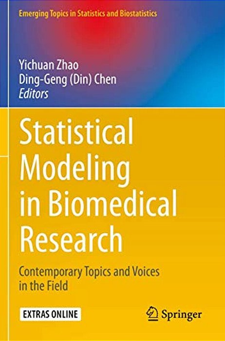 Statistical Modeling In Biomedical Research: Contemporary Topics And Voices In The Field-..
