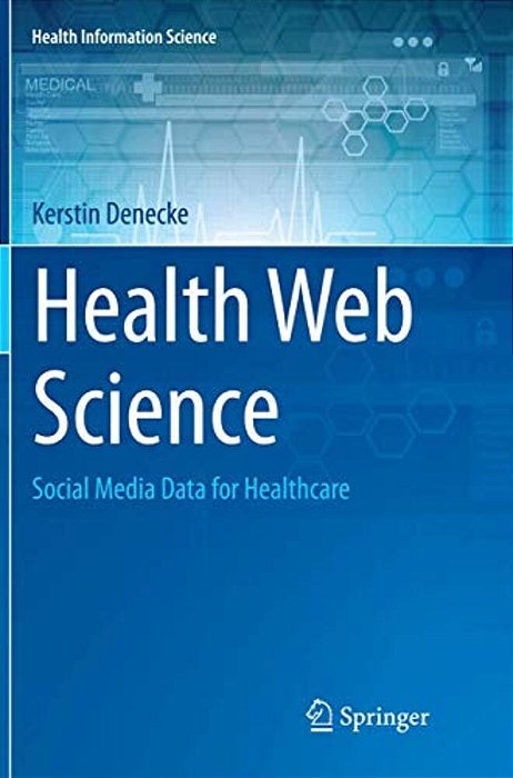 Health Web Science: Social Media Data For Healthcare-..