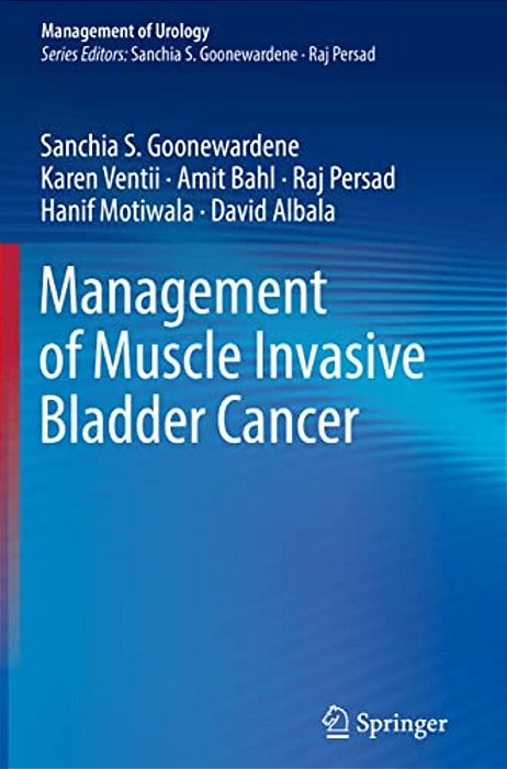 Management Of Muscle Invasive Bladder Cancer-..