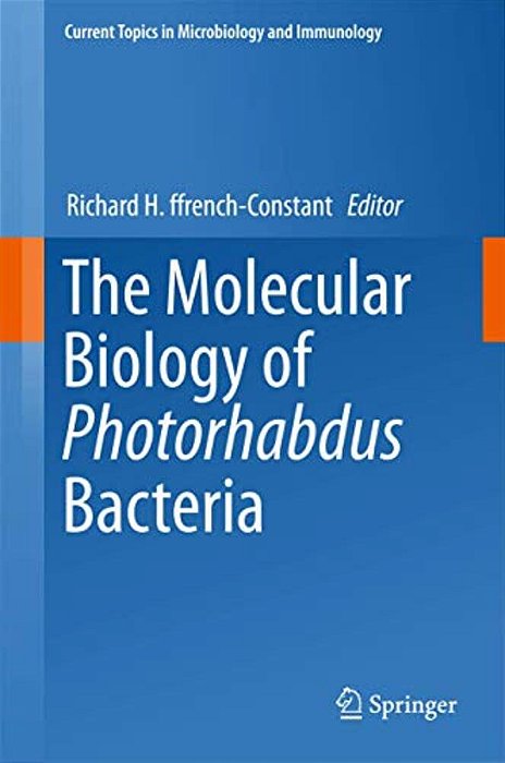 The Molecular Biology Of Photorhabdus Bacteria-..