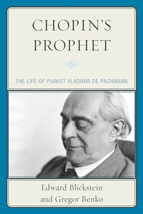 Chopin's Prophet: The Life Of Pianist Vladimir De Pachmann-..