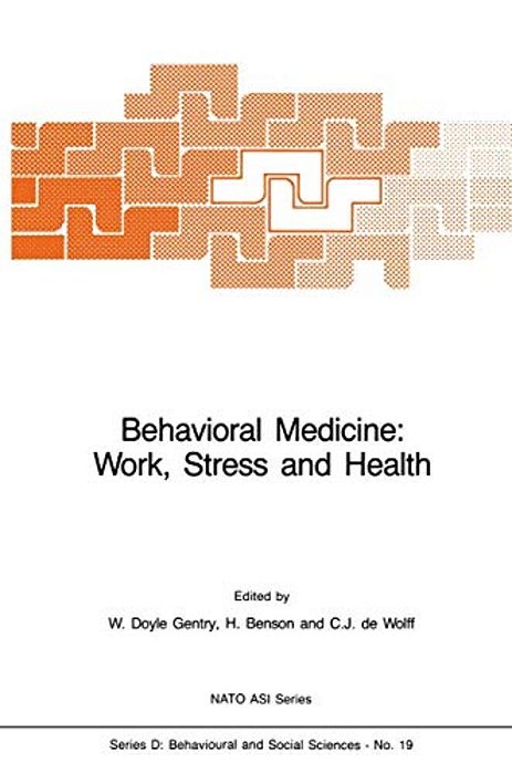 Behavioral Medicine: Work, Stress And Health-..
