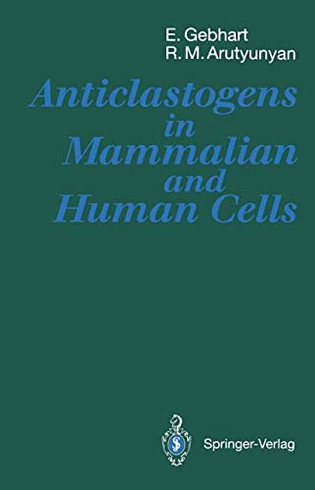 Anticlastogens In Mammalian And Human Cells-..