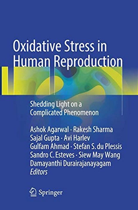 Oxidative Stress In Human Reproduction: Shedding Light On A Complicated Phenomenon-..