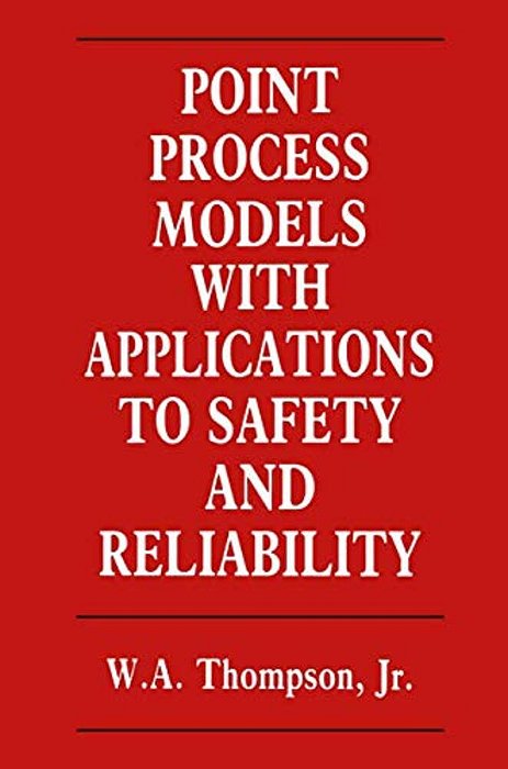 Point Process Models With Applications To Safety And Reliability-..