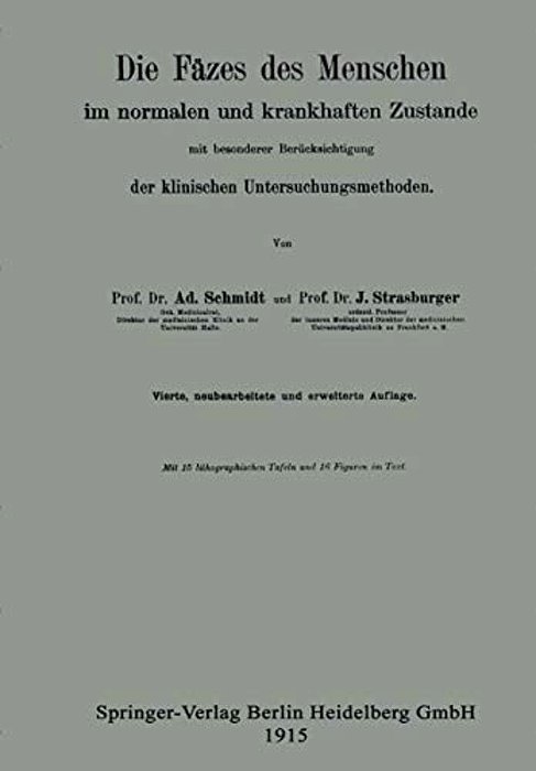 Die Fäzes Des Menschen Im Normalen Und Krankhaften Zustande Mit Besonderer Berücksichtigung Der Klinischen Untersuchungsmethoden-..