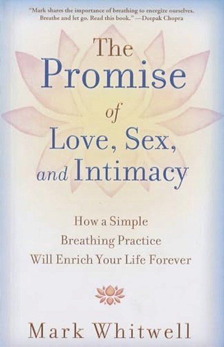 The Promise Of Love, Sex, And Intimacy-..