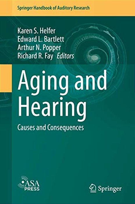 Aging And Hearing: Causes And Consequences-..