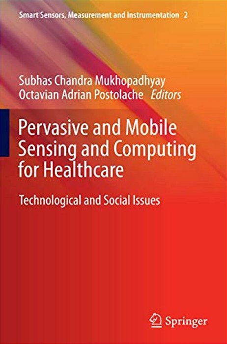 Pervasive And Mobile Sensing And Computing For Healthcare: Technological And Social Issues-..