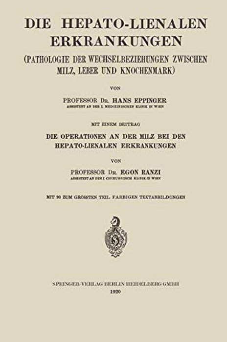 Die Hepato-Lienalen Erkrankungen: Pathologie Der Wechselbeziehungen Zwischen Milz, Leber Und Knochenmark-..