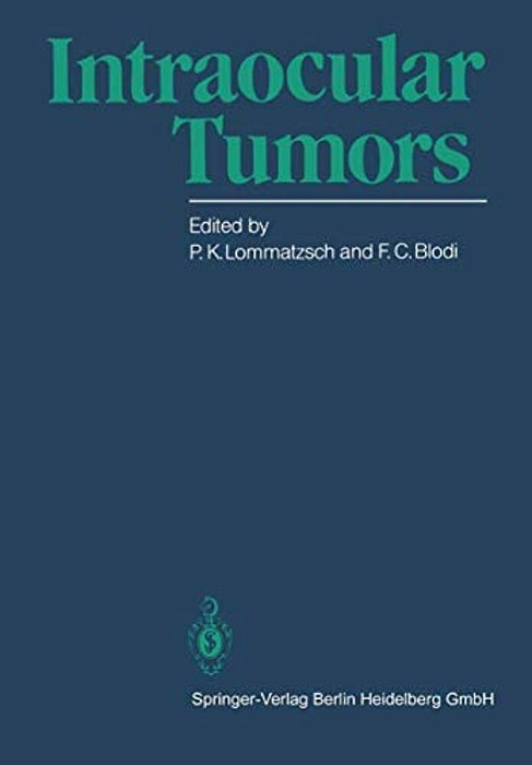 Intraocular Tumors: International Symposium Under The Auspices Of The European Ophthalmological Society-..