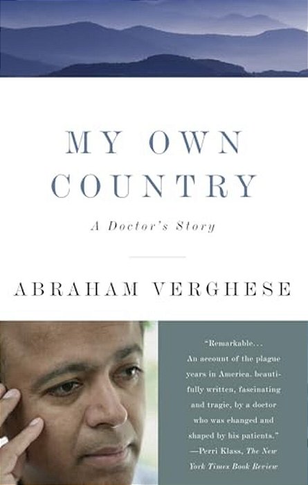 My Own Country: A Doctor's Story-..