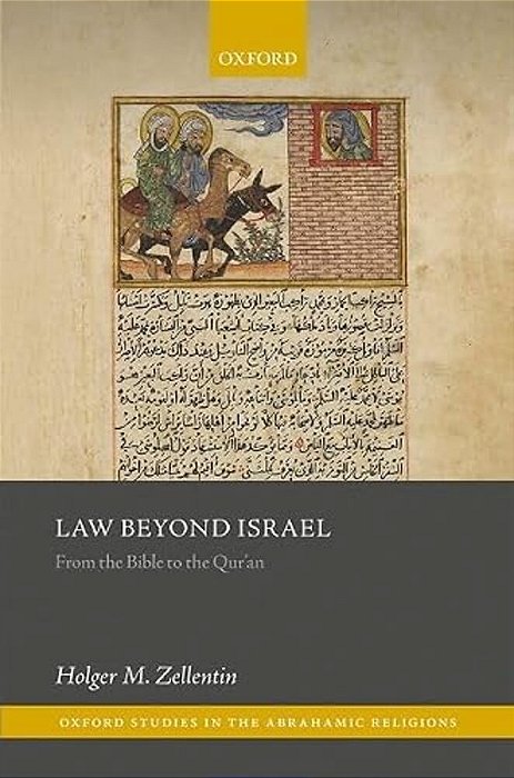 Law Beyond Israel: From The Bible To The Qur'An-..