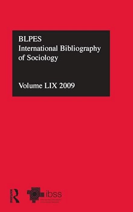 Ibss: Sociology: 2009 Vol.59: International Bibliography Of The Social Sciences-..