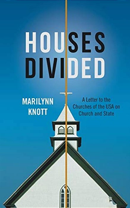 Houses Divided: A Letter To The Churches Of The USA On Church And State-..