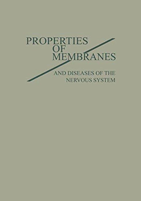 Properties Of Membranes And Diseases Of The Nervous System-..