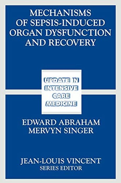 Mechanisms Of Sepsis-Induced Organ Dysfunction And Recovery-..