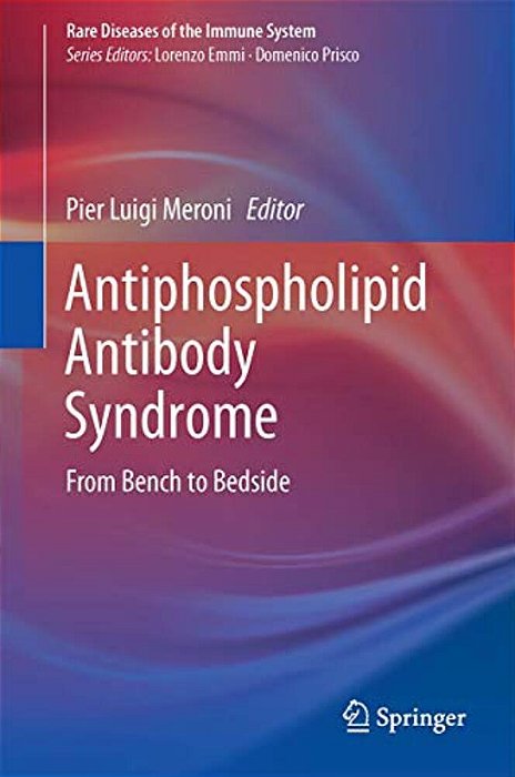 Antiphospholipid Antibody Syndrome: From Bench To Bedside-..