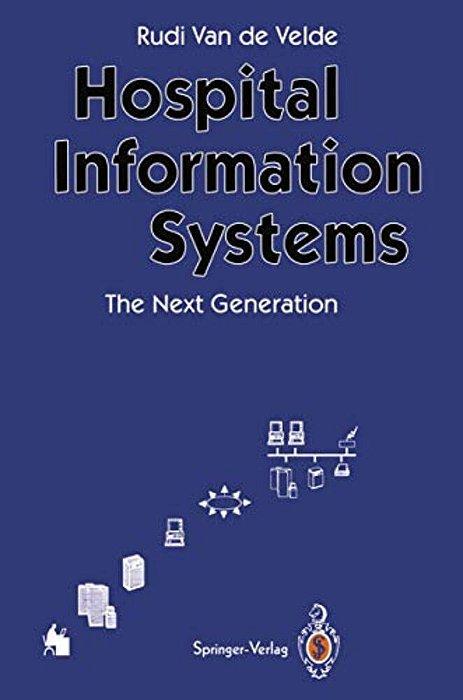Hospital Information Systems -- The Next Generation-..