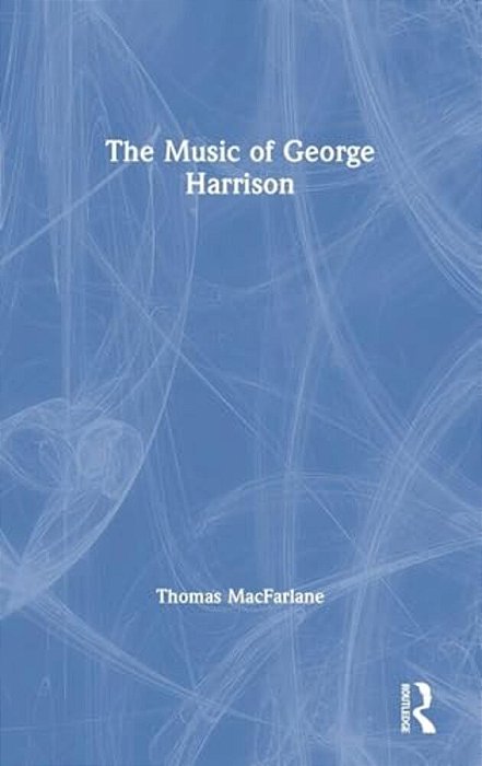 The Music Of George Harrison-..
