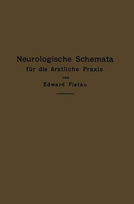 Neurologische Schemata Für Die Ärztliche Praxis-..