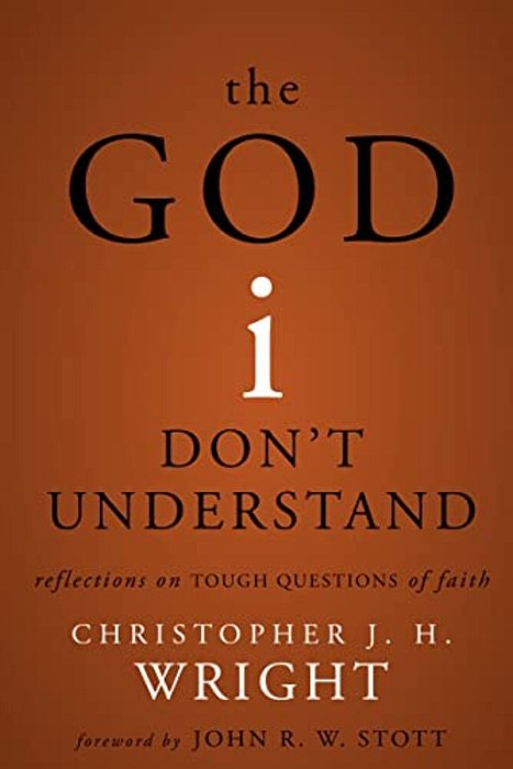 The God I Don't Understand: Reflections On Tough Questions Of Faith-..