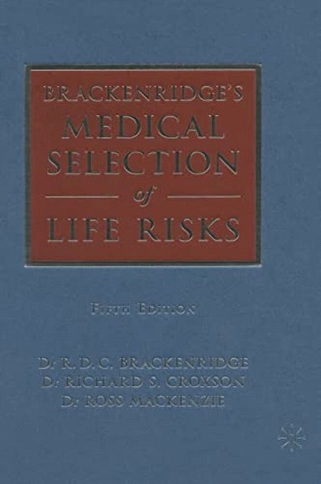 Brackenridge's Medical Selection Of Life Risks-..