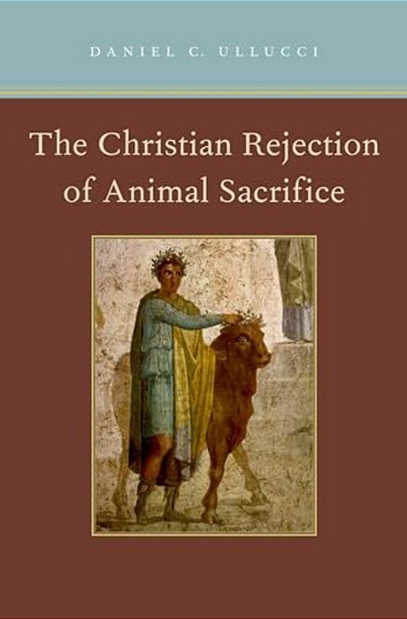 Christian Rejection Of Animal Sacrifice-..