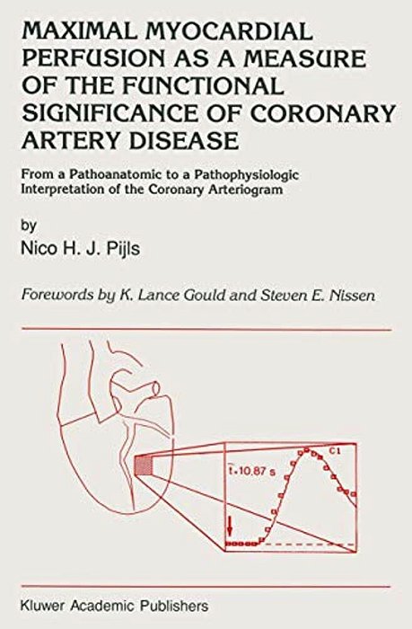 Maximal Myocardial Perfusion As A Measure Of The Functional Significance Of Coronary Artery Disease: From A Pathoanatomic To A Pathophysiologic Interp-..
