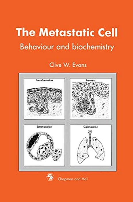 Metastatic Cell: Behaviour And Biochemistry-..