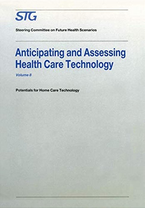 Anticipating And Assessing Health Care Technology: Potentials For Home Care Technology-..