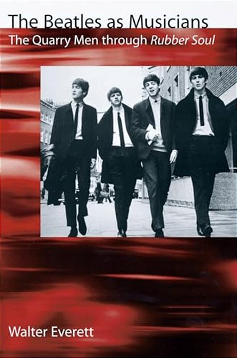 The Beatles As Musicians: The Quarry Men Through Rubber Soul-..