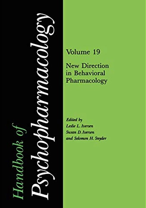 Handbook Of Psychopharmacology: Volume 19 New Directions In Behavioral Pharmacology-..