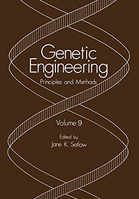 Genetic Engineering: Principles And Methods Volume 9-..