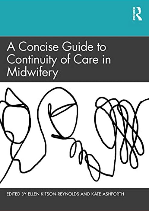 A Concise Guide To Continuity Of Care In Midwifery-..