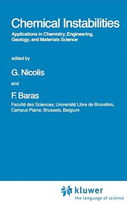 Chemical Instabilities: Applications In Chemistry, Engineering, Geology, And Materials Science-..