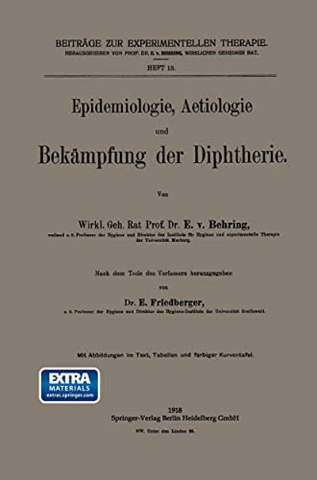 Epidemiologie, Aetiologie Und Bekämpfung Der Diphtherie-..