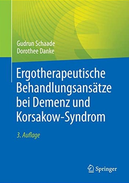 Ergotherapeutische Behandlungsansätze Bei Demenz Und Korsakow-Syndrom-..