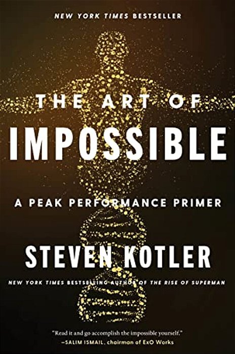 The Art Of Impossible: A Peak Performance Primer-..