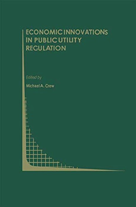 Economic Innovations In Public Utility Regulation-..