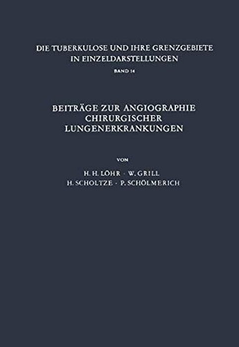 Beiträge Zur Angiographie Chirurgischer Lungenerkrankungen-..