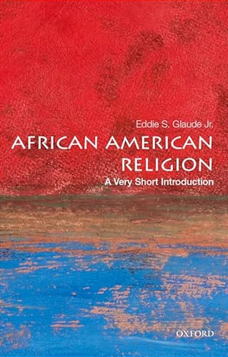 African American Religion: A Very Short Introduction-..