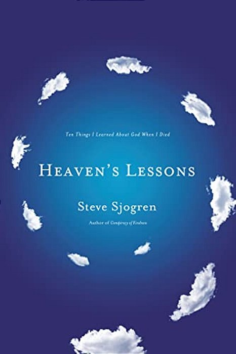 The Heaven's Lessons: Ten Things I Learned About God When I Died-..