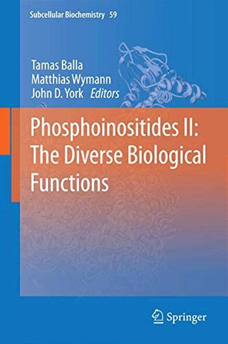 Phosphoinositides II: The Diverse Biological Functions-..