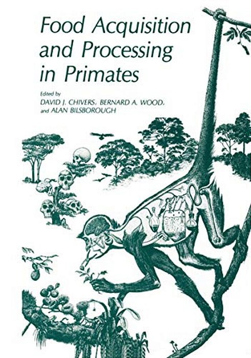 Food Acquisition And Processing In Primates-..