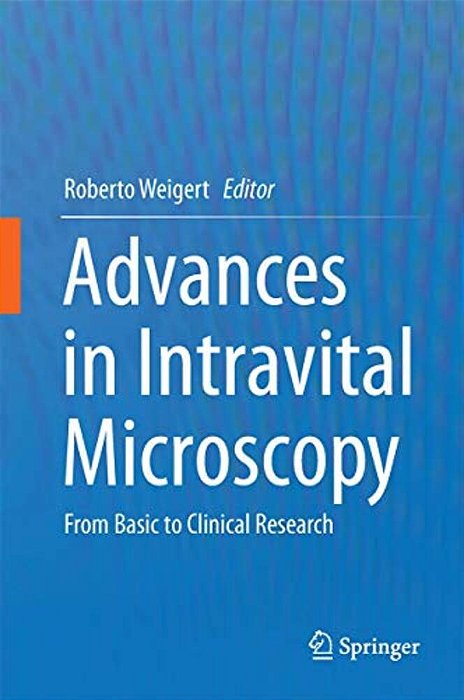Advances In Intravital Microscopy: From Basic To Clinical Research-..