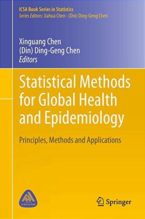 Statistical Methods For Global Health And Epidemiology: Principles, Methods And Applications-..